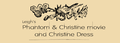 Phantom and Christine movie and Christine Dress  by Leigh Allan