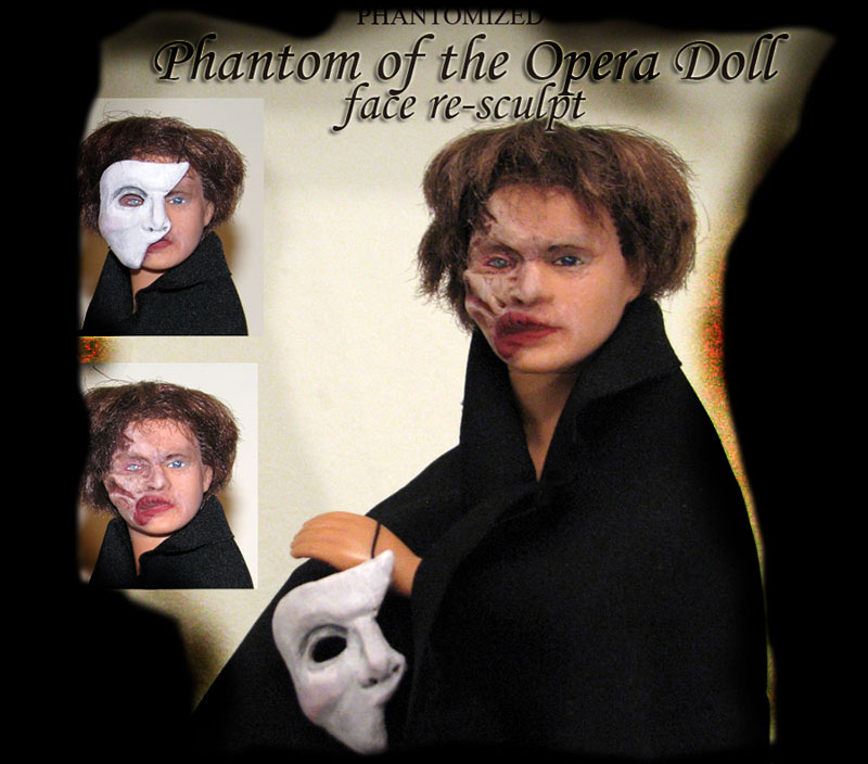 Phantom of the Opera (fashion) Doll with re-sculpted face.  One of a Kind.